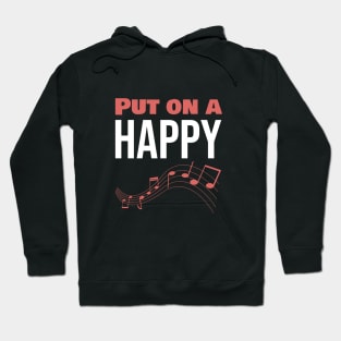 Put on a happy Hoodie